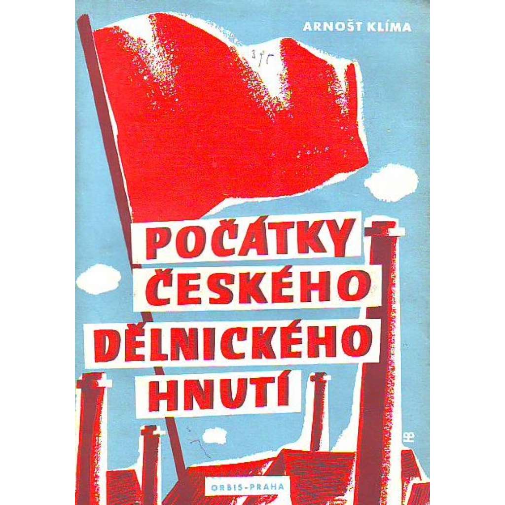 Počátky českého dělnického hnutí (politika, historie)